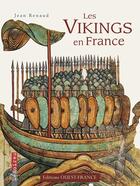 Couverture du livre « Les Vikings en France » de Jean Renaud aux éditions Ouest France