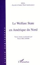 Couverture du livre « Le welfare state en Amérique du nord » de  aux éditions L'harmattan