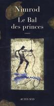 Couverture du livre « Le bal des princes » de Nimrod aux éditions Actes Sud