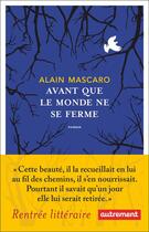 Couverture du livre « Avant que le monde ne se ferme » de Alain Mascaro aux éditions Autrement