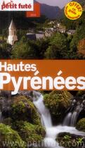 Couverture du livre « Guide petit futé ; départements ; Hautes Pyrénées (édition 2014) » de  aux éditions Le Petit Fute