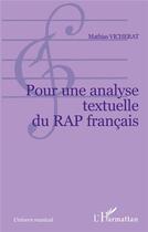 Couverture du livre « Pour une analyse textuelle du rap francais » de Mathias Vicherat aux éditions L'harmattan