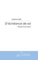 Couverture du livre « D'echeance de soi » de Joshua Zell aux éditions Editions Le Manuscrit