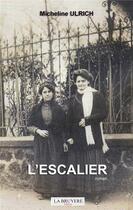 Couverture du livre « L'escalier » de Micheline Ulrich aux éditions La Bruyere