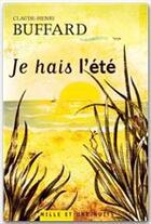 Couverture du livre « Je hais l'été » de Buffard-C.H aux éditions Fayard/mille Et Une Nuits