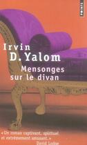 Couverture du livre « Mensonges sur le divan » de Irvin D. Yalom aux éditions Points