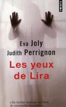 Couverture du livre « Les yeux de Lira » de Judith Perrignon et Eva Joly aux éditions Points