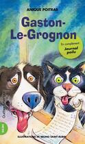 Couverture du livre « Gaston-le-grognon » de Poitras Anique aux éditions Les Ditions Qubec Amrique