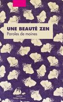 Couverture du livre « Une beauté zen ; paroles de moines » de  aux éditions Picquier