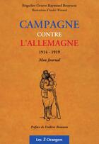 Couverture du livre « Campagne contre l'Allemagne, 1914-1919 ; mon journal » de Octave Raymond Bouyssou aux éditions 12-21