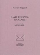 Couverture du livre « David Hockney, souvenirs » de Michael Peppiatt aux éditions L'echoppe