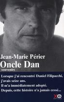 Couverture du livre « Oncle Dan ; souvenirs ; biographie de Daniel Filipacchi » de Jean-Marie Perier aux éditions Xo