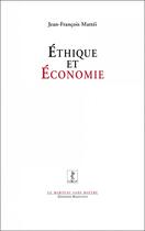 Couverture du livre « Éthique et économie » de Jean-Francois Mattei aux éditions Manucius