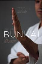 Couverture du livre « Bunkai ; l'art de décoder les kata » de Areski Ouzrout aux éditions Budo