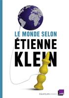 Couverture du livre « Le monde selon Etienne Klein » de Etienne Klein aux éditions Des Equateurs