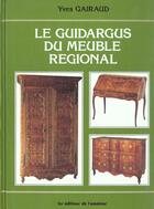Couverture du livre « Le Guidargus Du Meuble Regional » de Y.Gairaud/ aux éditions Amateur