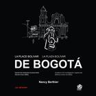 Couverture du livre « La place Bolivar de Bogota » de Nancy Berthier aux éditions Pu De Saint Etienne