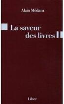 Couverture du livre « La saveur des livres » de Alain Medam aux éditions Liber