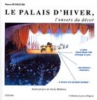 Couverture du livre « Le palais d'hiver ; l'envers du décor » de Pierre Peyroche aux éditions Cesura