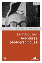 Couverture du livre « Le Corbusier et la photographie » de  aux éditions La Villette