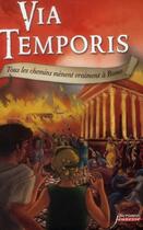 Couverture du livre « Via temporis Tome 3 ; tous les chemins mènent vraiment à Rome » de Joslan F. Keller aux éditions Scrineo