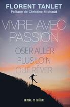 Couverture du livre « Vivre avec passion » de Tanlet/Michaud aux éditions Un Monde Different