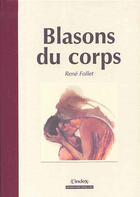 Couverture du livre « Blasons du corps » de Rene Follet aux éditions Point Image