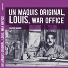 Couverture du livre « Un maquis original, Louis, War Office » de Carine Sauge aux éditions Morvan Terre De Resistances - Arorm