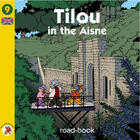 Couverture du livre « Tilou In The Aisne » de Christine Theillier aux éditions Tilou France