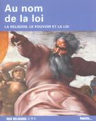 Couverture du livre « Au nom de la loi ! la religion, le pouvoir et la loi » de Jean-Luc Pouthier aux éditions Palette