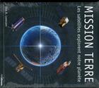 Couverture du livre « Mission terre ; les satellites explorent notre planète » de  aux éditions Ullmann