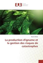 Couverture du livre « La production d'igname et la gestion des risques de catastrophes » de Gilbert Mario aux éditions Editions Universitaires Europeennes