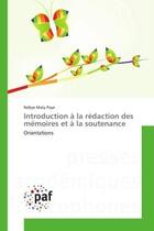 Couverture du livre « Introduction A la redaction des memoires et A la soutenance : Orientations » de Ndèye Paye aux éditions Editions Universitaires Europeennes