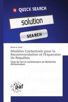 Couverture du livre « Modeles Contextuels pour la Recommandation et l'expansion de requetes : Etats de l'art et contributions en Recherche d'Information » de Btihal Ghali aux éditions Editions Universitaires Europeennes