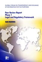 Couverture du livre « Global forum on transparency and exchange of information for tax purposes peer review report ; phase 1 legal and regulatory framework ; San Marino » de  aux éditions Ocde