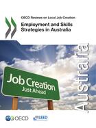 Couverture du livre « Employment and skills strategies in Australia » de Ocde aux éditions Ocde