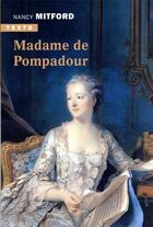 Couverture du livre « Madame de Pompadour » de Nancy Mitford aux éditions Tallandier