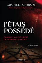 Couverture du livre « J'étais possédé ; comment j'ai été libéré du diable » de Chiron/Oswald aux éditions Artege