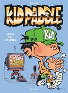 Couverture du livre « Kid Paddle Tome 1 : jeux de vilains » de Midam aux éditions Dupuis