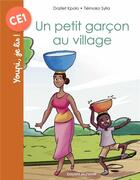 Couverture du livre « Un petit garçon au village » de Dozilet Kpolo et Tiemoko Sylla aux éditions Bayard Jeunesse