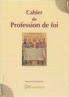 Couverture du livre « Cahier de profession de foi » de  aux éditions Communication Et Cite