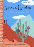 Couverture du livre « Next to Mexico » de Nails Jennifer aux éditions Houghton Mifflin Harcourt