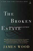 Couverture du livre « The broken estate » de James Wood aux éditions Random House Digital