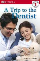 Couverture du livre « Dk Readers Level 1: A Trip To The Dentist » de Smith Penny aux éditions Dk Children