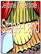 Couverture du livre « Stage-Land » de J.K. Jerome aux éditions Ebookslib