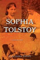Couverture du livre « Sophia Tolstoy » de Popoff Alexandra aux éditions Free Press