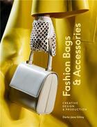 Couverture du livre « Fashion bags and accessories /anglais » de Gilroy Darla-Jane aux éditions Laurence King