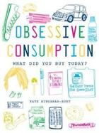 Couverture du livre « Obsessive consumption what did you buy today? » de Kate Bingaman-Burt aux éditions Princeton Architectural