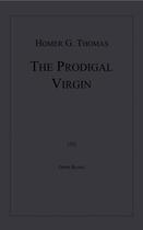 Couverture du livre « The Prodigal Virgin » de Homer G. Thomas aux éditions Epagine