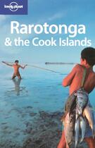 Couverture du livre « Rarotonga and the cook islands (6e édition) » de Oliver Berry aux éditions Lonely Planet France